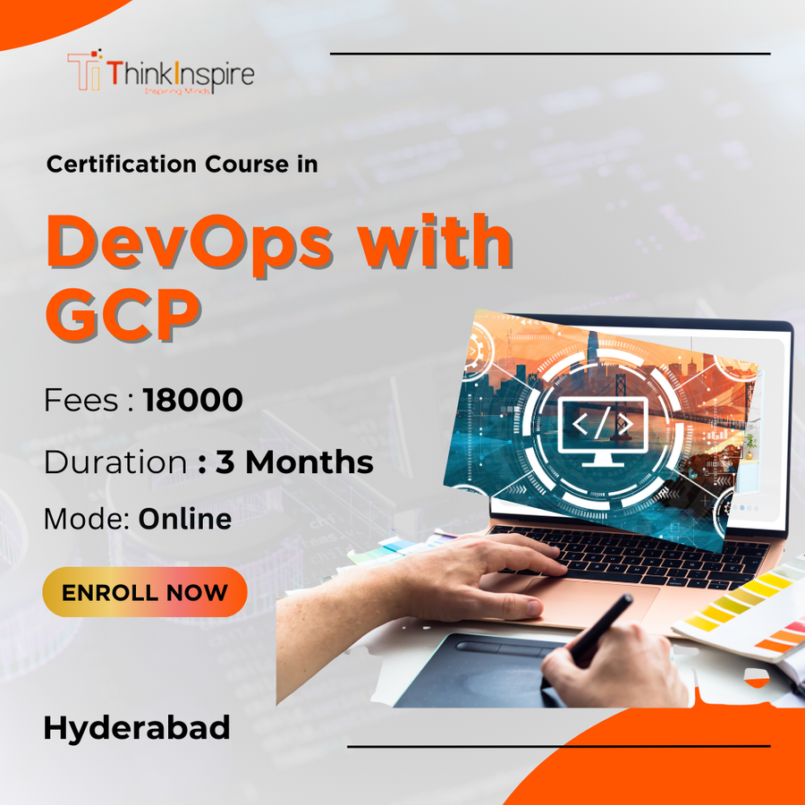 Certification Course in DevOps with GCP at Thinkinspire IT , Hyderabad